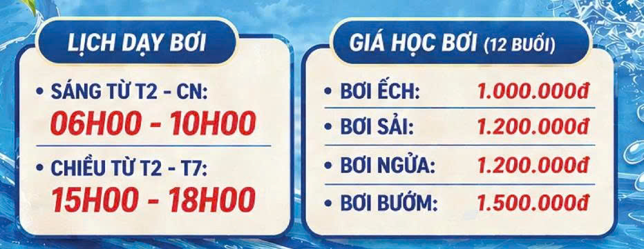 Lịch dạy bơi: sáng T2–CN 06h00–10h00, chiều T2–T7 15h00–18h00. Giá học bơi gói 12 buổi: bơi ếch 1.000.000đ, bơi sải 1.200.000đ, bơi ngửa 1.200.000đ, bơi bướm 1.500.000đ